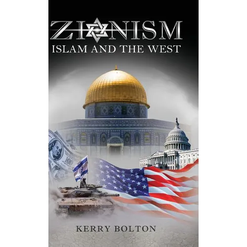 Zionism, Islam and the West - Hardcover