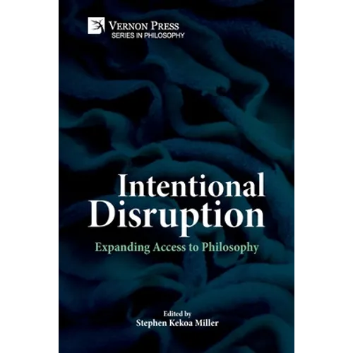 Intentional Disruption: Expanding Access to Philosophy - Paperback