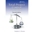 Total Project Control: A Practitioner's Guide to Managing Projects as Investments, Second Edition - Paperback