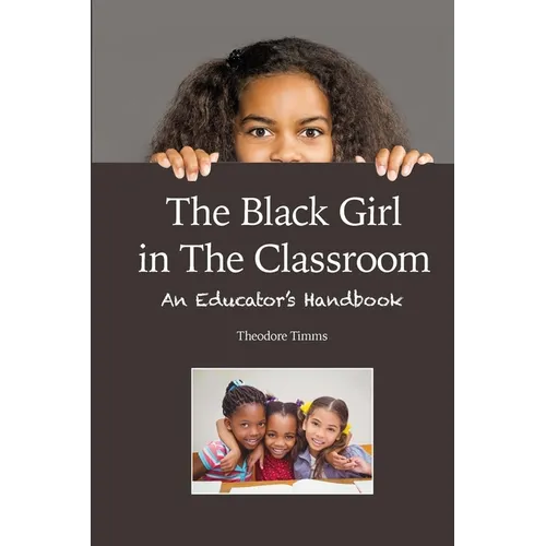 The Black Girl in the Classroom - Paperback