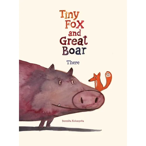 Tiny Fox and Great Boar Book One: There - Hardcover