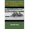 U.S. Marine Corps LAV-25 Operations: A Photo Gallery