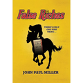 False Riches: There's only one sure thing... - Hardcover