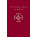 The Anglican Rosary: Prayer Book - Paperback