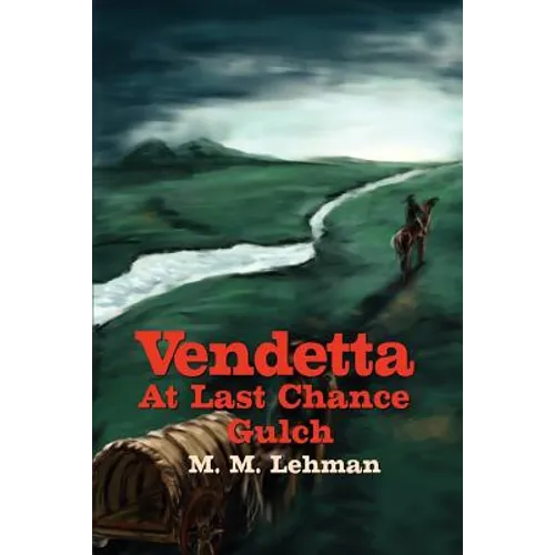 Vendetta At Last Chance Gulch - Paperback