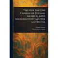 The New English Canaan of Thomas Morton With Introductory Matter and Notes