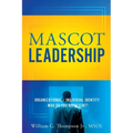 Mascot Leadership: Organizational / Individual Identity - Who do you Represent?