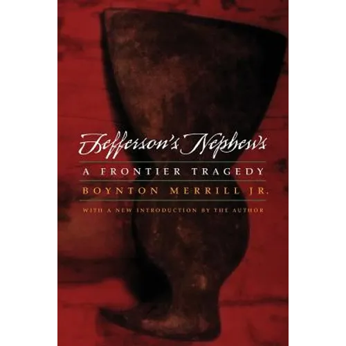 Jefferson's Nephews: A Frontier Tragedy