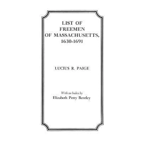 List of Freemen of Massachusetts, 1630-1691