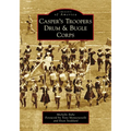 Casper's Troopers Drum & Bugle Corps - Paperback