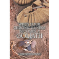 When Your Chronic Illness Becomes a Goliath - Paperback