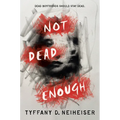 Not Dead Enough - Hardcover