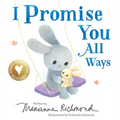 I Promise You All Ways - Board Book