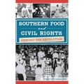 Southern Food and Civil Rights: Feeding the Revolution