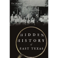 Hidden History of East Texas