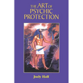 The Art of Psychic Protection - Paperback