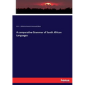 A comparative Grammar of South African Languages - Paperback