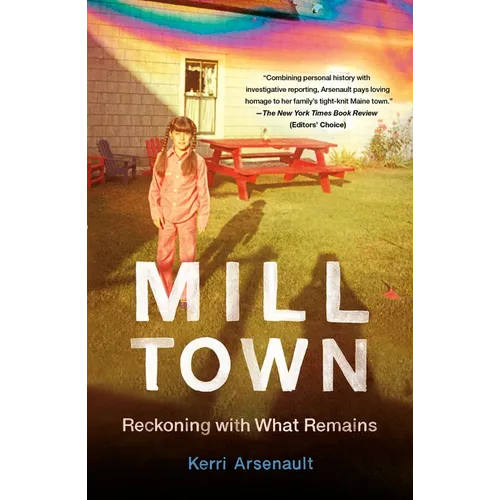 Mill Town: Reckoning with What Remains - Paperback