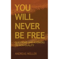 You will never be free: questions and answers on non-duality - Paperback