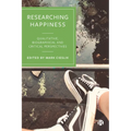 Researching Happiness: Qualitative, Biographical and Critical Perspectives - Paperback