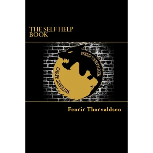 The Self Help Book: Life Had 99 Problems But This Book Solved Them - Paperback