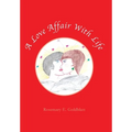 A Love Affair with Life - Hardcover