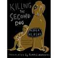 Killing the Second Dog - Paperback