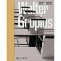 Walter Gropius: An Illustrated Biography - Hardcover