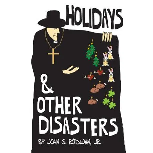 Holidays and Other Disasters