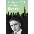 Alabama Bill and the Bowery - Paperback