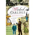 Wicked Carlisle: The Dark Side of the Cumberland Valley - Paperback