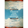 Where the West Begins: Debating Texas Identity - Paperback