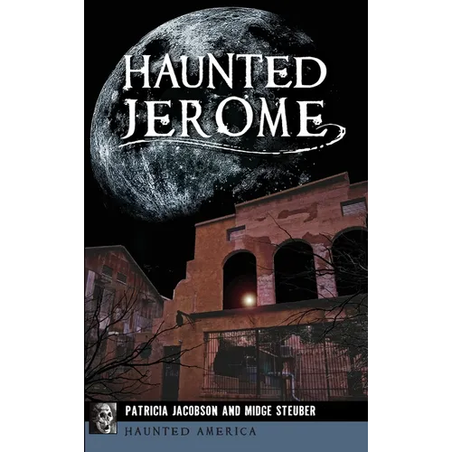 Haunted Jerome - Hardcover