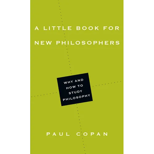 A Little Book for New Philosophers: Why and How to Study Philosophy - Paperback