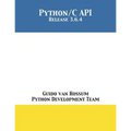 The Python/C API: Release 3.6.4 - Paperback