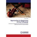 Approaches to Beginning String Pedagogy - Paperback