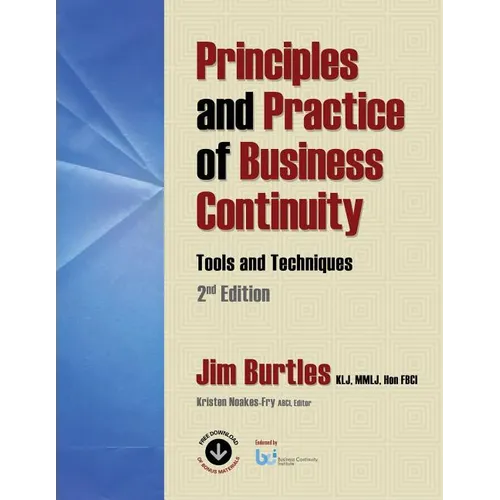 Principles and Practice of Business Continuity: Tools and Techniques 2nd Edition - Paperback