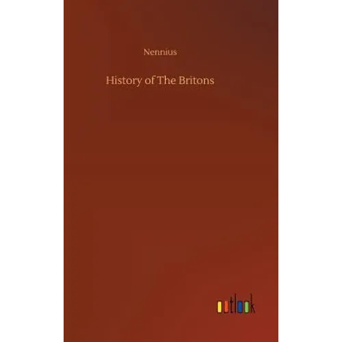 History of The Britons - Hardcover