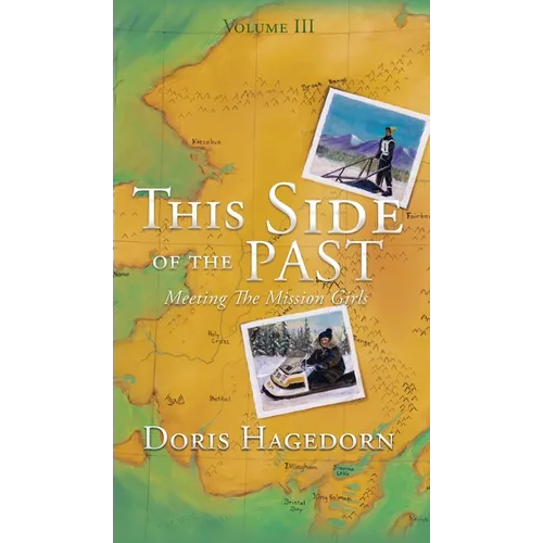 This Side of the Past: Meeting The Mission Girls
