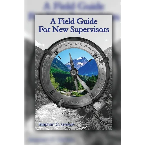 A Field Guide for New Supervisors - Paperback