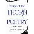 Respect the Thorn Poetry - Paperback