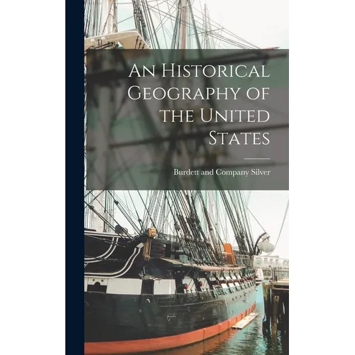 An Historical Geography of the United States