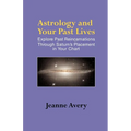Astrology and Your Past Lives - Paperback