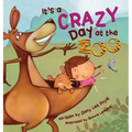 It's a Crazy Day at the Zoo - Hardcover