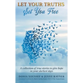 Let Your Truths Set You Free - Hardcover