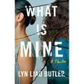 What Is Mine: A Thriller - Paperback
