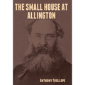 The Small House at Allington - Hardcover
