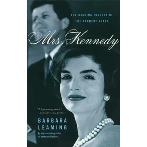 Mrs. Kennedy: The Missing History of the Kennedy Years