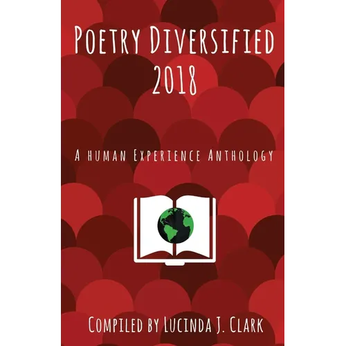 Poetry Diversified 2018: A Human Experience Anthology - Paperback