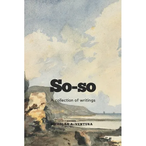 So-so: A collection of writings - Paperback